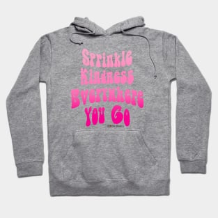 Sprinkle Kindness Hoodie